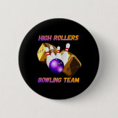 Badge Rond 5 Cm Conception de l'équipe de bowling High Rollers (Devant)