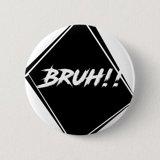 Badge Rond 5 Cm Conception de mot de "Bruh" (Devant)