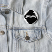 Badge Rond 5 Cm Conception de mot de "Bruh" (En situation)
