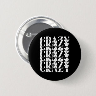Badge Rond 5 Cm Conception de mots répétitifs tripants folle folle