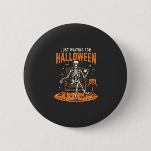 Badge Rond 5 Cm Conception de squelette juste en attendant Hallowe
