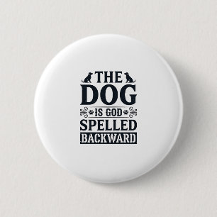 Badge Rond 5 Cm Conception de t-shirt vintage Dog Is God écrit à l