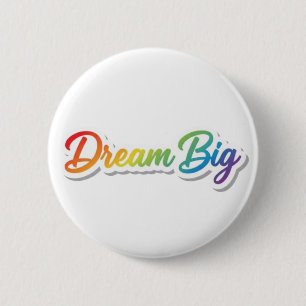 Badge Rond 5 Cm Conception de typographie arc-en-ciel « Rêve grand