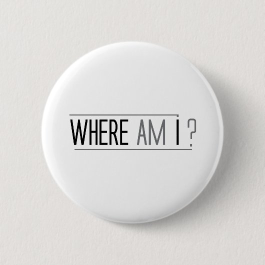 Badge Rond 5 Cm Conception d'IMPACT : où suis-je ? (Devant)