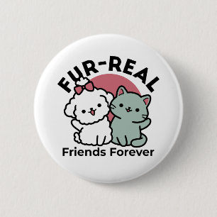 Badge Rond 5 Cm Conception "Fur-Real Friends Forever"