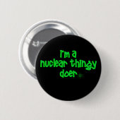 Badge Rond 5 Cm Conception nucléaire originale (Devant & derrière)