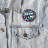 Badge Rond 5 Cm CONNAISSEZ LES NUKES ! ( vous pouvez modifier les (En situation)
