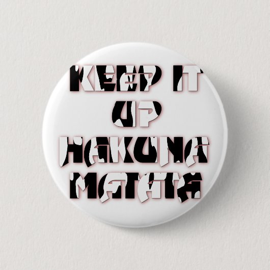 Badge Rond 5 Cm Conserver / Hakuna Matata (Devant)
