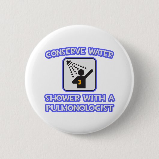 Badge Rond 5 Cm Conserver l'eau .. Douche avec un pulmonologue (Devant)