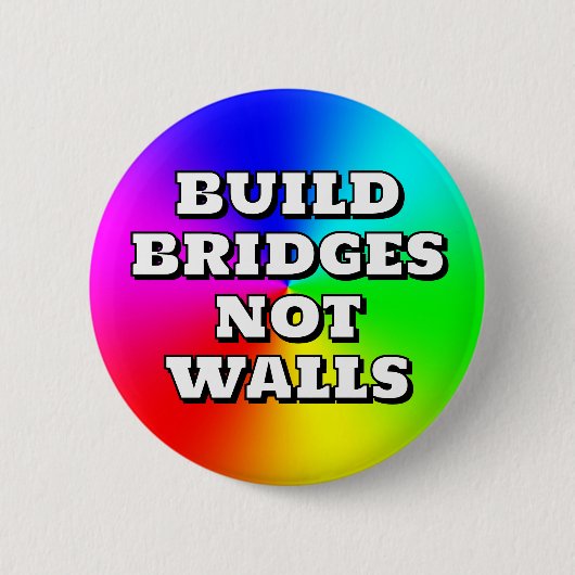 BADGE ROND 5 CM CONSTRUIRE DES PONTS PAS DES MURS (Devant)