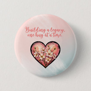 Badge Rond 5 Cm Construire un héritage un câlin à la fois Design