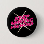 Badge Rond 5 Cm Continuer à avancer - Bouton Motivationnel (Devant)