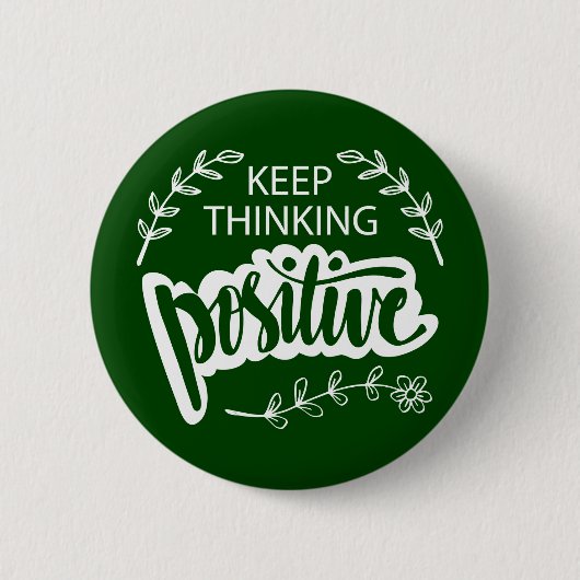 Badge Rond 5 Cm Continuer à penser positivement (Devant)