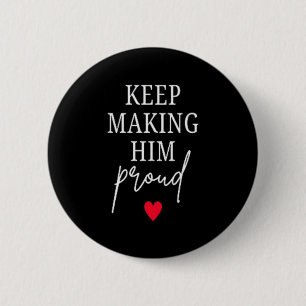 Badge Rond 5 Cm Continuez à faire preuve de fierté Deuil Perte de