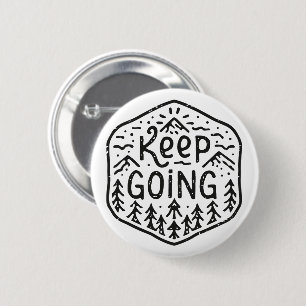 Badge Rond 5 Cm Continuez à ne jamais abandonner