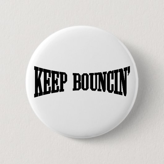 Badge Rond 5 Cm Continuez à rebondir. (Devant)