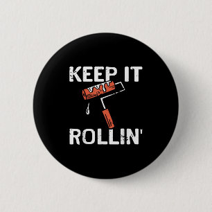 Badge Rond 5 Cm Continuez à rouler Blague de motivation de travail
