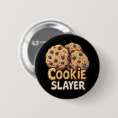 Badge Rond 5 Cm Cookie Slayer - Chocolate Treat Conqueror (Devant & derrière)