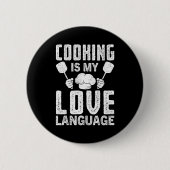 Badge Rond 5 Cm Cooking Is My Love Language Funny Chef Quote (Devant)