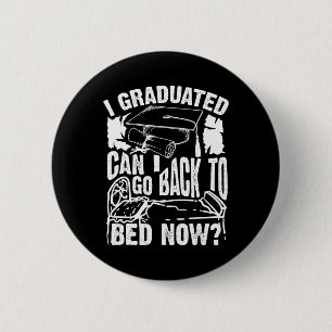 Badge Rond 5 Cm Cool Arful I Graduated Puis-Je Retourner Au Lit Ma