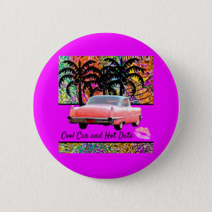 Badge Rond 5 Cm Cool Cars and Hot Dates Button