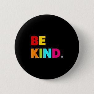 Badge Rond 5 Cm Cool Coloré Soyez gentil Citations Motivationnelle