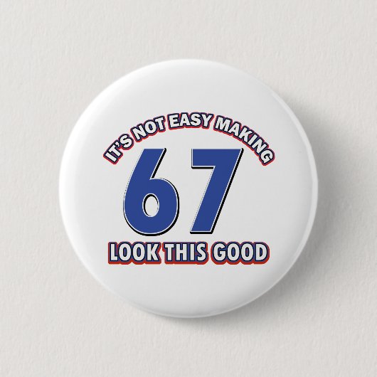 Badge Rond 5 Cm Cool conceptions d'anniversaire de 67 ans (Devant)