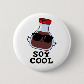 Badge Rond 5 Cm Cool de soja Funny Soy Sauce Pun (Devant)