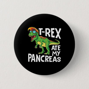 Badge Rond 5 Cm Cool Dinosaur Trex Ate My Pancreas Diabetes Award