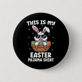 Badge Rond 5 Cm Cool Easter Egg Sket Bunny This Is My Easter Pajam
