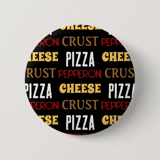 Badge Rond 5 Cm Cool plaisir pizza pepperoni fromage croûte texte (Devant)