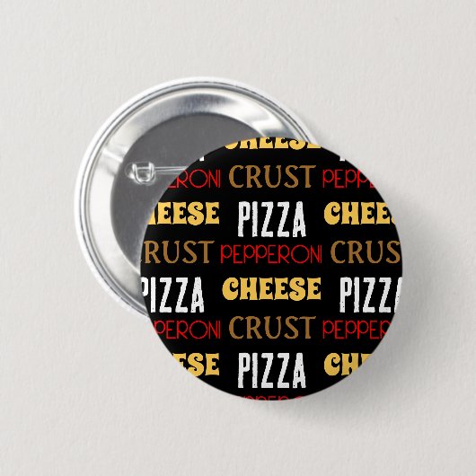 Badge Rond 5 Cm Cool plaisir pizza pepperoni fromage croûte texte (Devant & derrière)