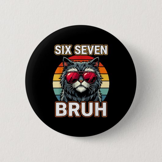 Badge Rond 5 Cm Cool Retro Six Seven Bruh Cat Sungles Meme 67  (Devant)