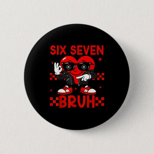 Badge Rond 5 Cm Cool Six Seven Bruh 6 7 Saint-Valentin Meme Coeur