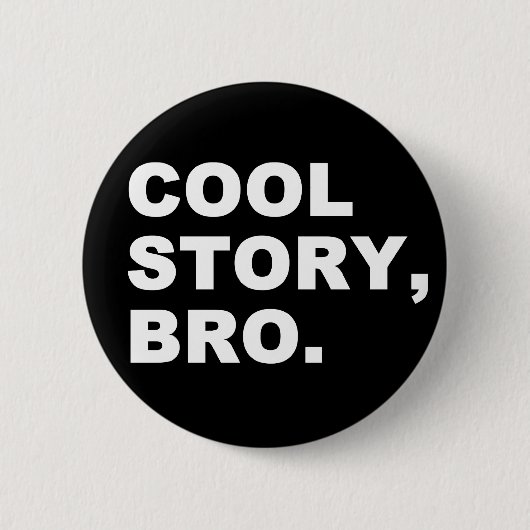 Badge Rond 5 Cm Cool Story Bro (Devant)
