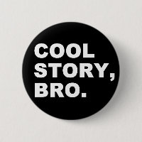 Cool Story Bro