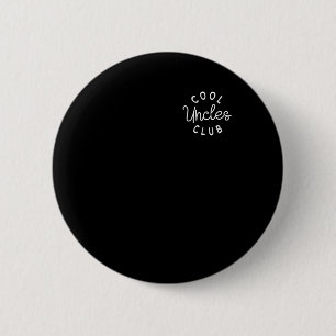 Badge Rond 5 Cm Cool Uncles Club Meilleur Oncle Jamais Drôle Poche