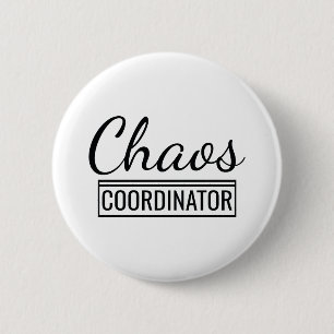 Badge Rond 5 Cm Coordinateur du Chaos