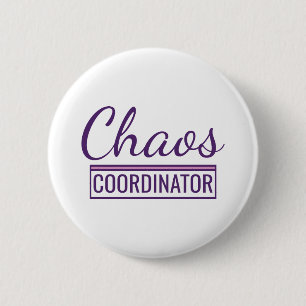 Badge Rond 5 Cm Coordonnateur de chaos