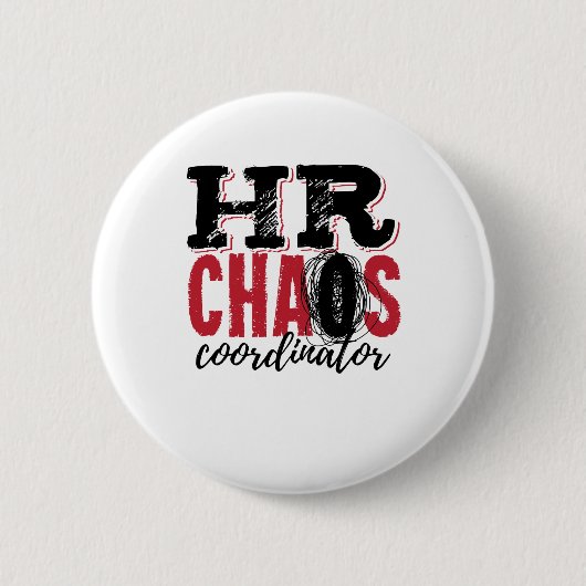 Badge Rond 5 Cm Coordonnateur du Chaos des ressources humaines (Devant)