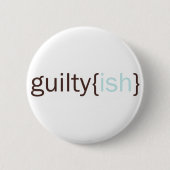 Badge Rond 5 Cm copie guiltyish (Devant)