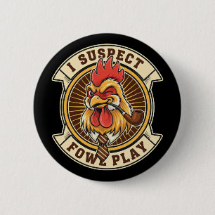 Badge Rond 5 Cm Coq détective Coq Je soupçonne un jeu déloyal