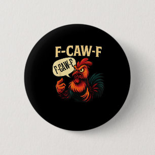 Badge Rond 5 Cm Coq en colère drôle F Caw F Graphique de style rét