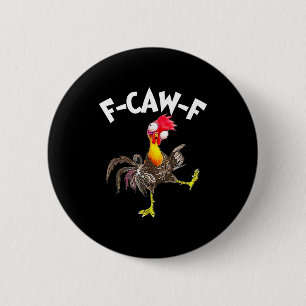 Badge Rond 5 Cm Coq F-caw-f Drôle D'oiseau Fcaw-f Poule Murmure