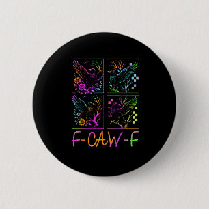 Badge Rond 5 Cm Corbeau F-Caw-F Coloré Néon Goth Oiseau Drôle