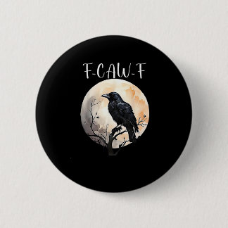 Badge Rond 5 Cm Corbeau F-Caw-F Drôle Oiseau Esthétique Décontract
