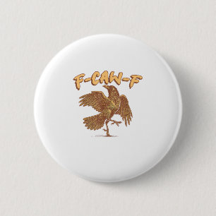 Badge Rond 5 Cm Corbeau F-Caw-F Oiseau Drôle Mème Corbeau