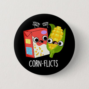 Badge Rond 5 Cm Corn flicts Funny Cornflake Corn Pun