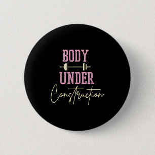 Badge Rond 5 Cm Corps en construction Drôle Motivation entraînemen