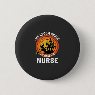 Badge Rond 5 Cm Costume Graphique de Sorcière Infirmière drôle d'H